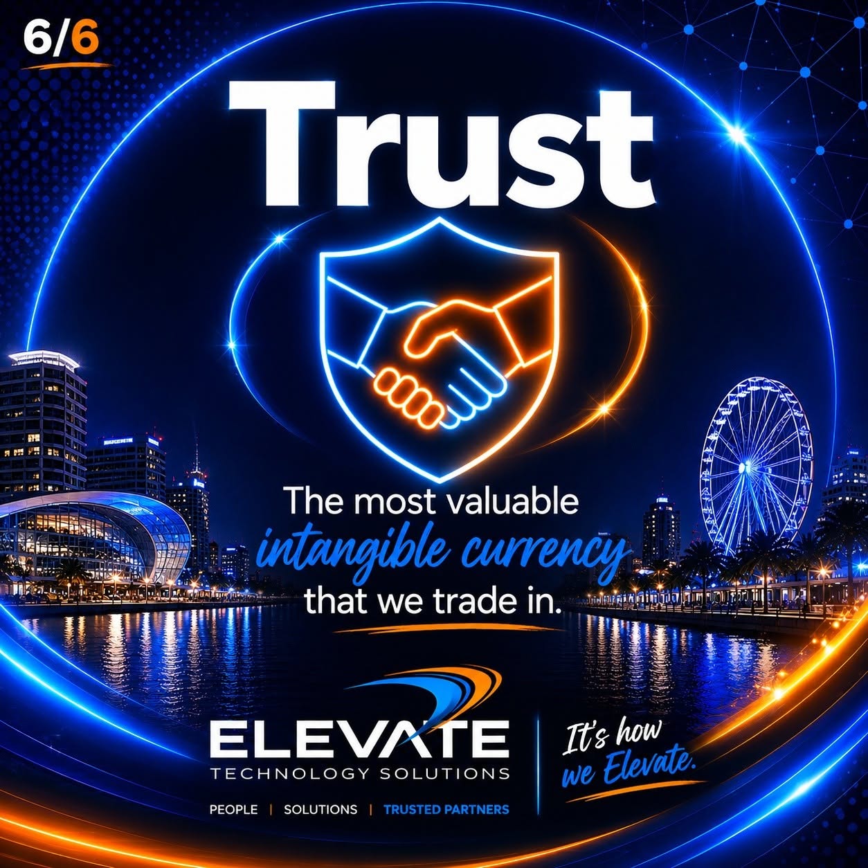 Elevate value: Trust — The most valuable intangible currency that we trade in.
